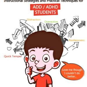 Unconditional Love Book, Educational Strategies and Practical Techniques for Students with ADHD - Paper book